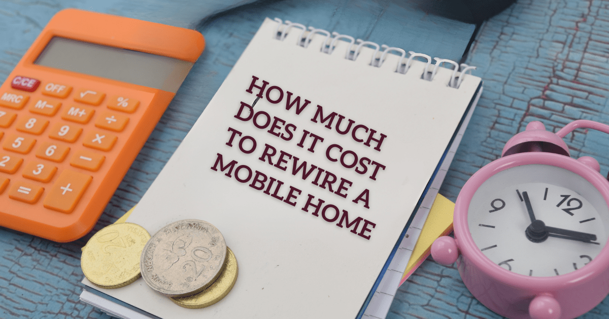 How Much Does It Cost To Rewire A Mobile Home